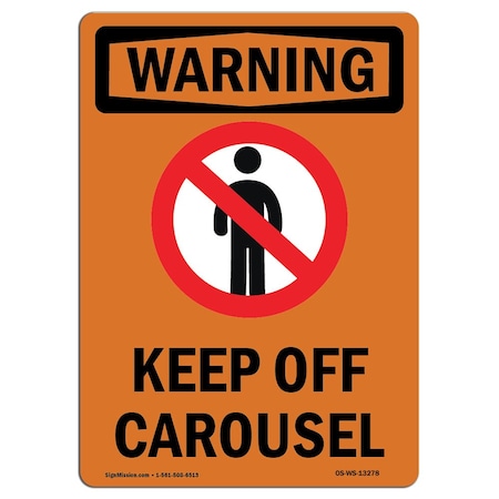 OSHA WARNING Sign, Keep Off Carousel W/ Symbol, 24in X 18in Decal